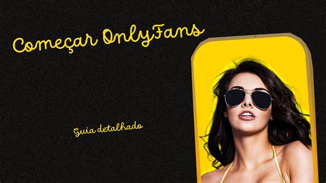 starte onlyfans|Como criar uma conta no OnlyFans: Guia completo para iniciantes